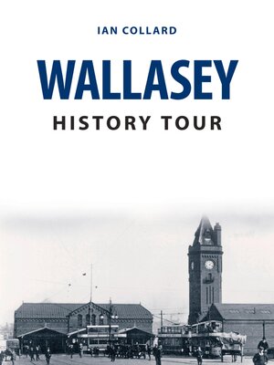 cover image of Wallasey History Tour